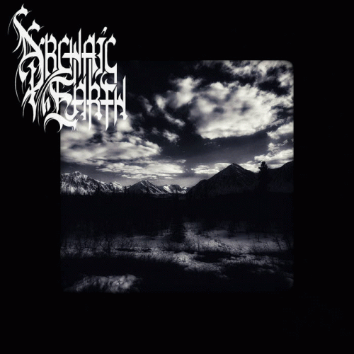 Archaic Earth : Longing to Be Known